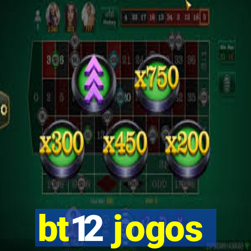 bt12 jogos